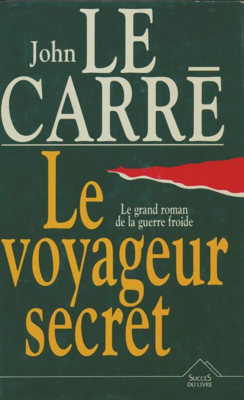 Livrenpoche : Le voyageur secret - John Le Carré - Livre