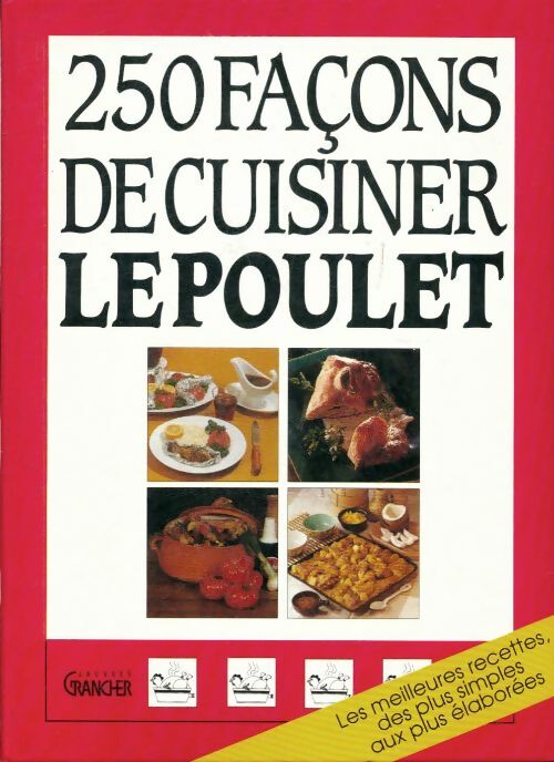 Livrenpoche : 250 façons de cuisiner le poulet - J. Mongeot - Livre