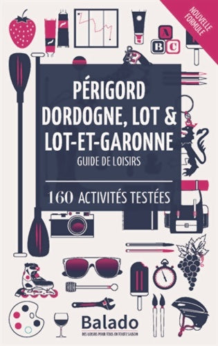 Livrenpoche : Périgord, Dordogne, Lot & Lot et Garonne - Guylaine Gavroy - Livre