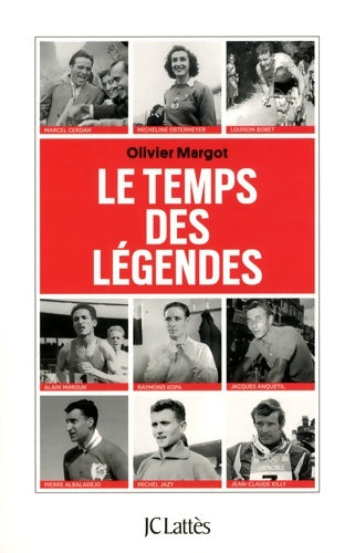 Livrenpoche : Le temps des légendes - Olivier Margot - Livre