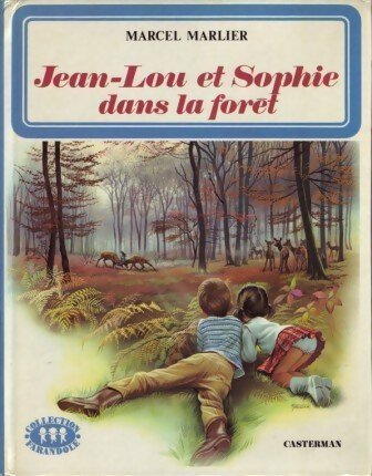 Livrenpoche : Jean-Lou et Sophie dans la forêt - Marcel Marlier - Livre