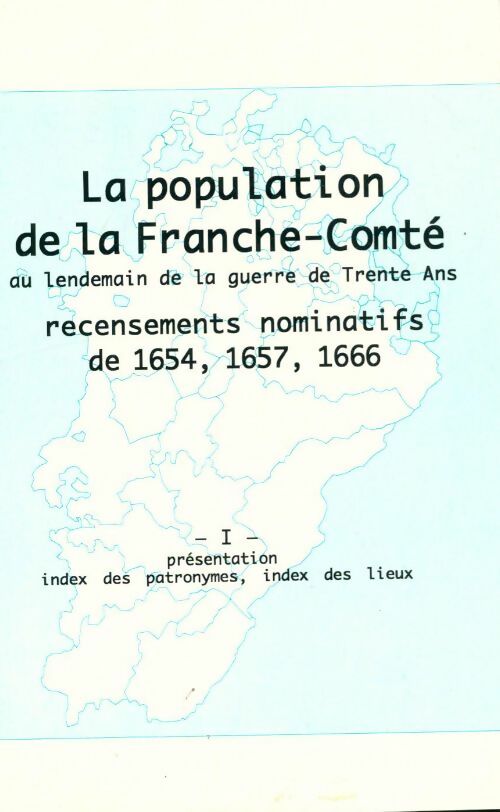 Livrenpoche : La population de la Franche-Comté au lendemain de la guerre de 30 ans Tome I - Collectif - Livre