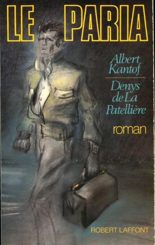 Livrenpoche : Le paria - Albert Kantof, Denys De la Pattellière - Livre