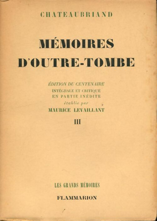 Livrenpoche : Mémoires d'Outre Tombe Tome III - François René Chateaubriand - Livre