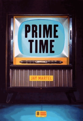 Livrenpoche : Prime Time - Jay Martel - Livre