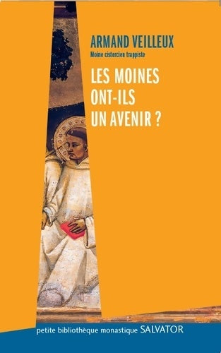 Livrenpoche : Les moines ont-ils un avenir ? - Armand Veilleux - Livre