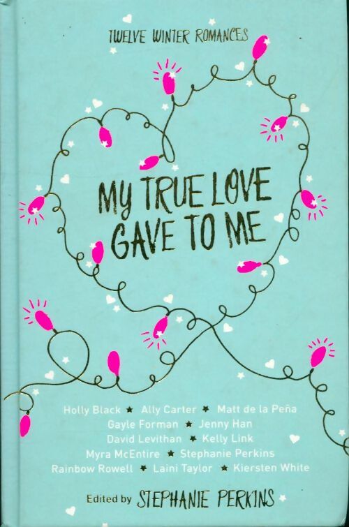 Livrenpoche : My true love gave to me - Stéphanie Perkins - Livre