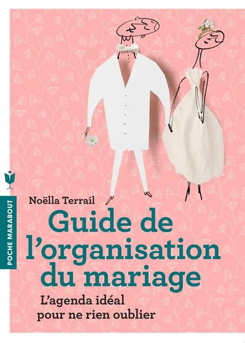 Livrenpoche : Guide de l'organisation du mariage - Noëlla Terrail - Livre