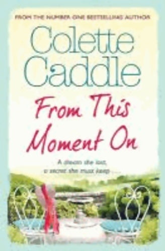 Livrenpoche : From this moment on - Colette Caddle - Livre