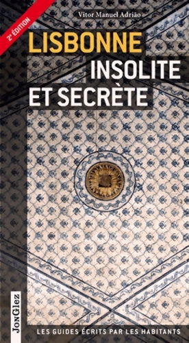 Livrenpoche : Lisbonne insolite et secrète - Vitor Manuel Adriao - Livre