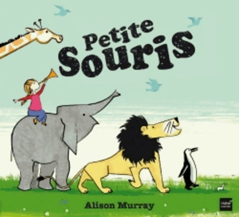 Livrenpoche : Petite souris - Alison Murray - Livre