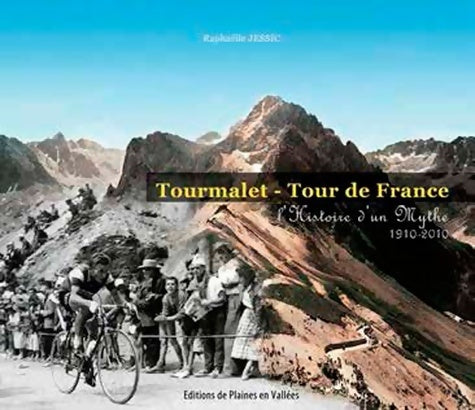 Livrenpoche : Tourmalet - tour de France histoire d'un mythe - Raphaëlle Jessic - Livre