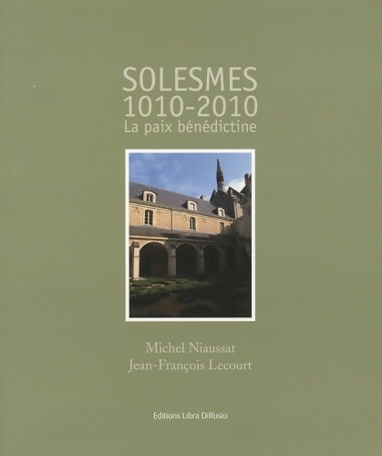 Livrenpoche : Solesmes 1010-2010 : La paix bénédictine (1cd audio) - Michel Niaussat - Livre