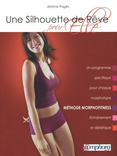 Livrenpoche : Une silhouette de rêve pour elle - méthode morphofitness - Jérôme Pagès - Livre