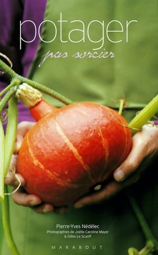 Livrenpoche : Potager pas sorcier - Pierre-Yves Nédélec - Livre