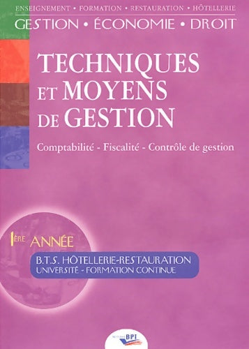 Livrenpoche : Techniques et moyens de gestion BTS hôtellerie-restauration 1ère année - Jean-Claude Oulé - Livre