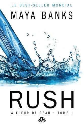 Livrenpoche : A fleur de peau Tome I : Rush - Maya Banks - Livre
