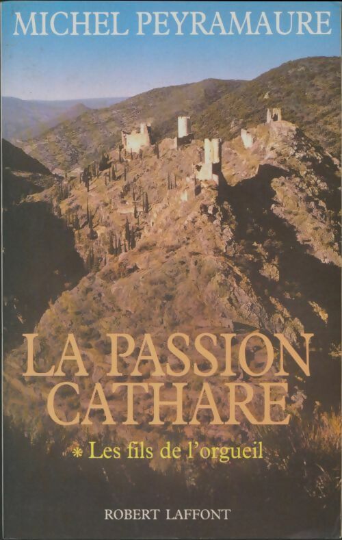 Livrenpoche : Passion cathare t1 fils orguei - Michel Peyramaure - Livre