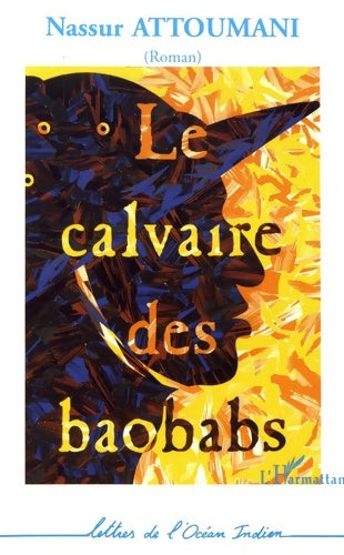 Livrenpoche : Le calvaire des baobabs - Nassur Attoumani - Livre