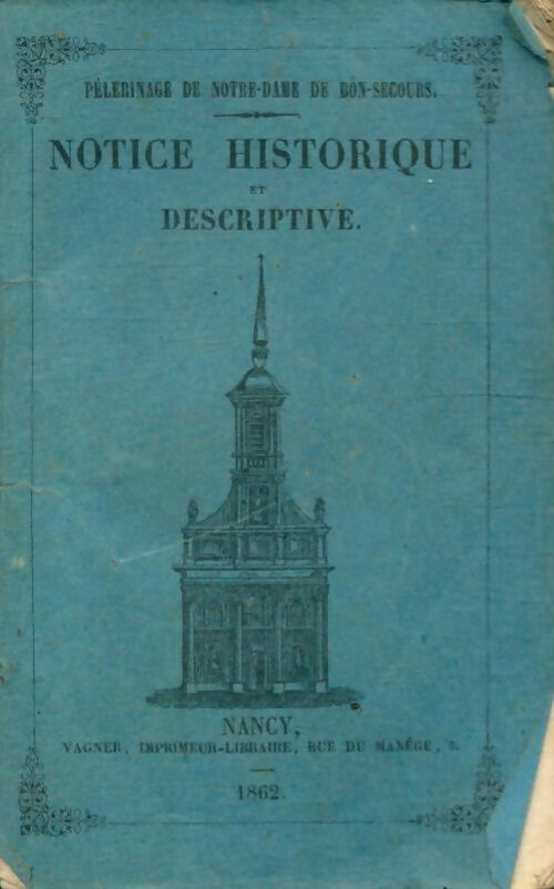 Livrenpoche : Pèlerinage de Notre-Dame de Bon-Secours : Notice historique et descriptive - Collectif - Livre