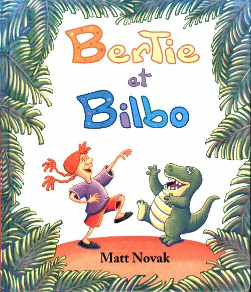 Livrenpoche : Bertie et Bilbo - Matt Novak - Livre