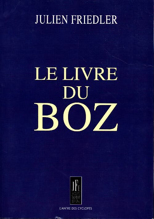 Livrenpoche : Le livre du Boz - Julien Friedler - Livre
