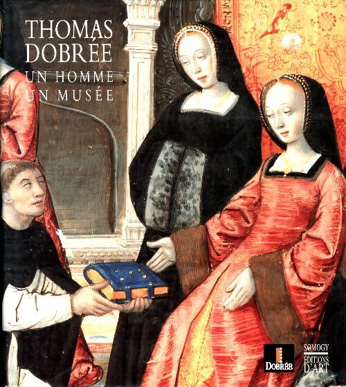 Livrenpoche : Thomas Dobrée (1810-1895). Un homme, un musée - Collectif - Livre