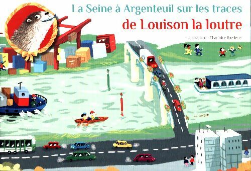Livrenpoche : La Seine à Argenteuil sur les traces de Louison la loutre - Isabelle Dubois - Livre