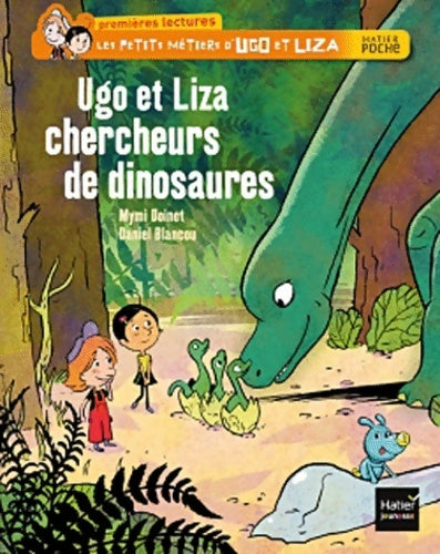 Livrenpoche : Ugo et liza chercheurs de dinosaures - Mymi Doinet - Livre