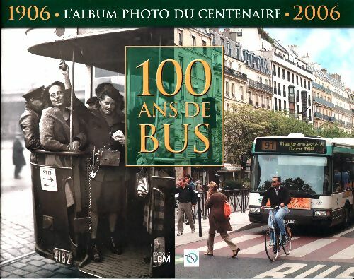 Livrenpoche : 100 ans de bus un siècle au service des franciliens - RATP - Livre