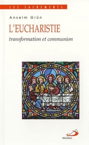 Livrenpoche : L'Eucharistie - Anselm Grun - Livre