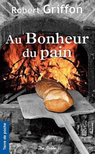 Livrenpoche : Au bonheur du pain - Robert Griffon - Livre