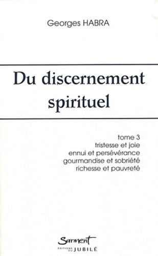 Livrenpoche : Du discernement spirituel Tome III - Georges Habra - Livre