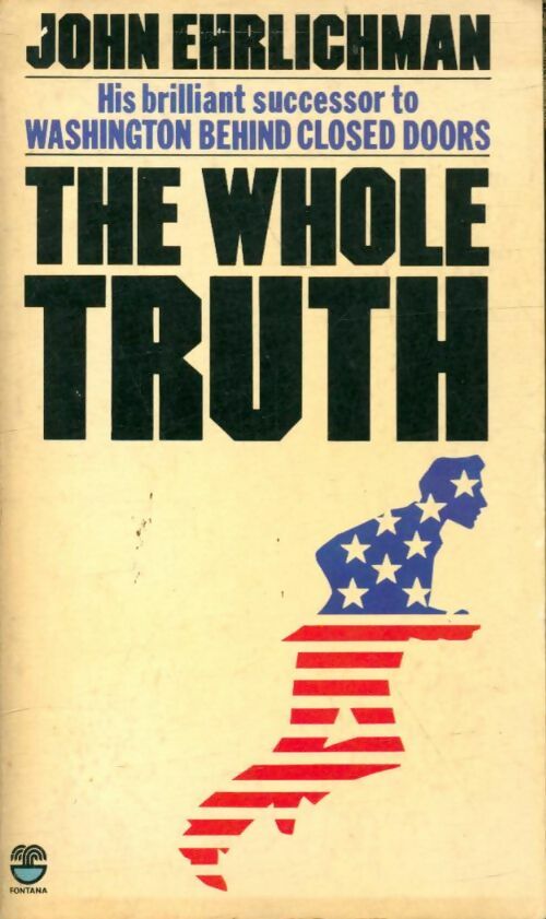 Livrenpoche : The whole truth - John Ehrlichman - Livre
