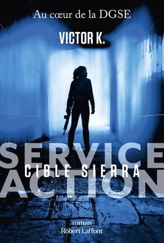 Livrenpoche : Service action - cible sierra - Victor K. - Livre