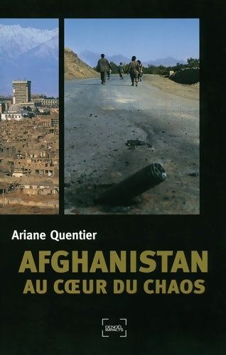 Livrenpoche : Afghanistan : au coeur du chaos - Ariane Quentier - Livre