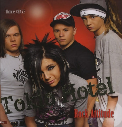 Livrenpoche : Tokio hôtel - rock attitude - Thomas Champ - Livre