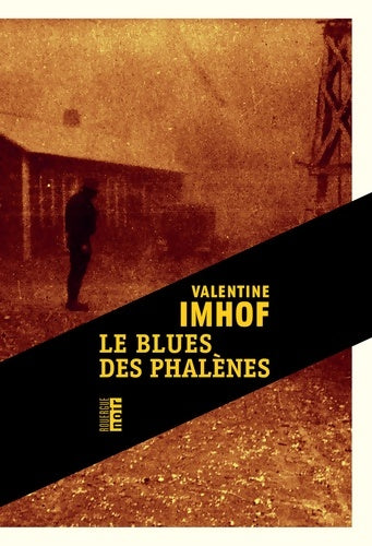 Livrenpoche : Le blues des phalènes - Valentine Imhof - Livre