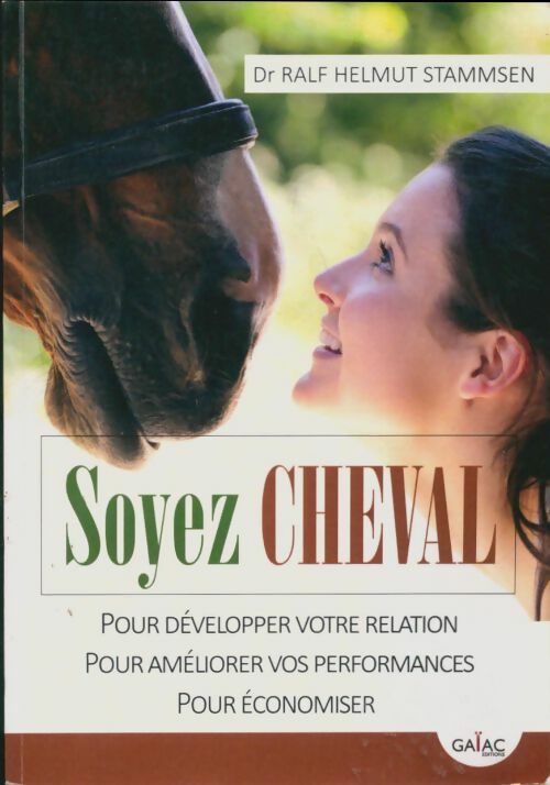 Livrenpoche : Soyez cheval : Pour développer votre relation. Pour améliorer vos performances. Pour économiser - Ralf Helmut Stammsen - Livre