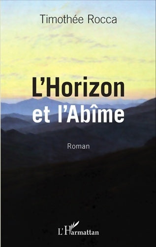 Livrenpoche : L'horizon et l'abîme - Timothée Rocca - Livre