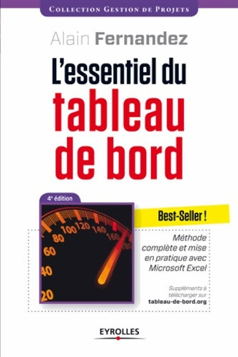 Livrenpoche : L'essentiel du tableau de bord : Méthode complète et mise en pratique avec microsoft excel - suppléments à télécharger sur tableau-de-bord. Org - Alain Fernandez - Livre