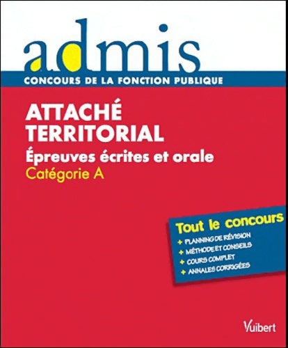 Livrenpoche : Attaché territorial : épreuves écrites et orales catégorie a - Olivier Bellégo - Livre