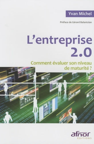 Livrenpoche : L'entreprise 2. 0 : Comment évaluer son niveau de maturité ? - Yvan Michel - Livre