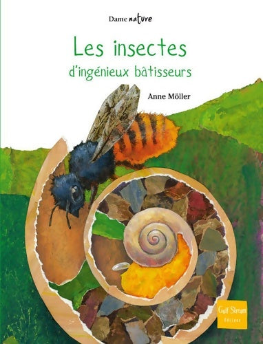 Livrenpoche : Les insectes d'ingénieux bâtisseurs - Anne Möller - Livre