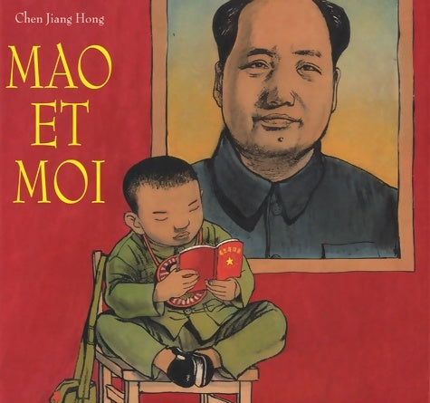 Livrenpoche : Mao et moi - le petit garde rouge - Chen Jiang Hong - Livre