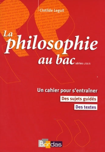 Livrenpoche : Cahier philo au Terminales L, ES, S - Clotilde Leguil-badal - Livre