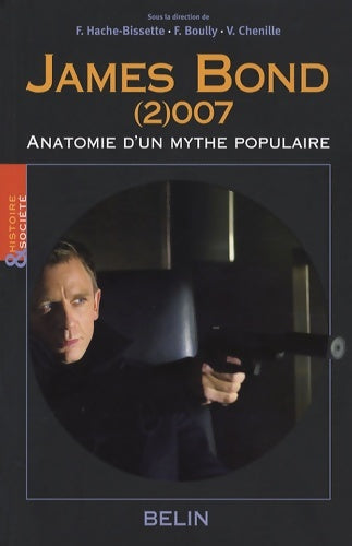 Livrenpoche : James bond (2)007 anatomie d'un mythe populaire - Fabien Boully - Livre