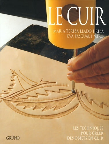 Livrenpoche : Le cuir - Maria-teresa Llado I. Riba - Livre