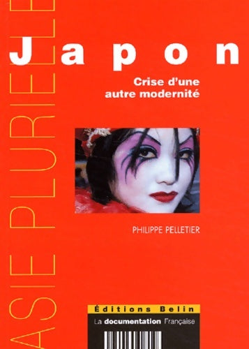 Livrenpoche : Japon. Crise d'une autre modernité - Philippe Pelletier - Livre