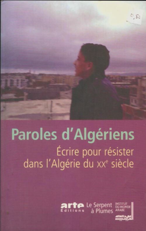 Livrenpoche : Paroles d'algériens : Écrire pour résister dans l'algérie du XXe siècle - Waciny Laredj - Livre